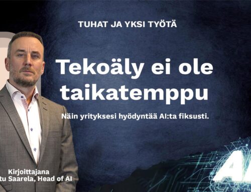 Tekoäly ei ole taikatemppu: Näin yrityksesi hyödyntää AI:ta fiksusti.